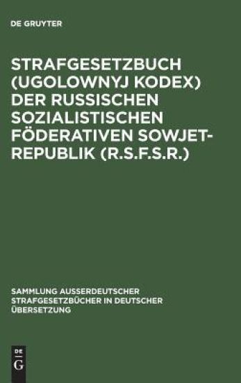 Strafgesetzbuch (Ugolownyj Kodex) der Russischen Sozialistischen Föderativen Sowjet-Republik (R.S.F.S.R.)