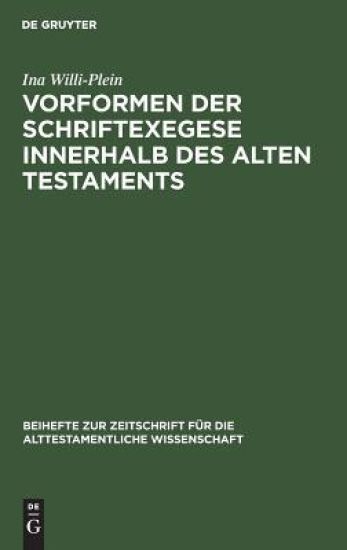 Vorformen der Schriftexegese innerhalb des Alten Testaments