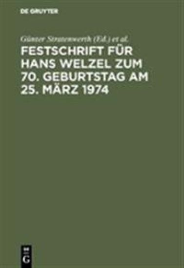 Festschrift für Hans Welzel zum 70. Geburtstag am 25. März 1974