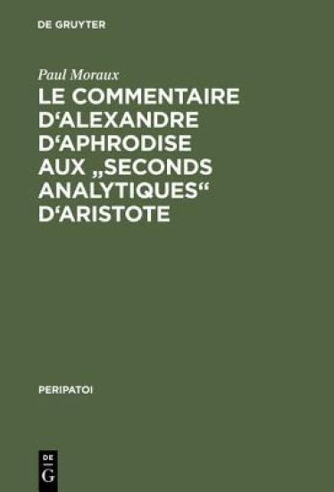 Le Commentaire d'Alexandre d'Aphrodise aux "Seconds Analytiques" d'Aristote