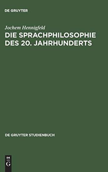 Die Sprachphilosophie des 20. Jahrhunderts
