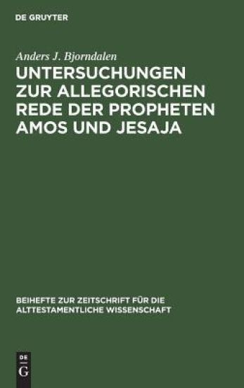 Untersuchungen zur allegorischen Rede der Propheten Amos und Jesaja