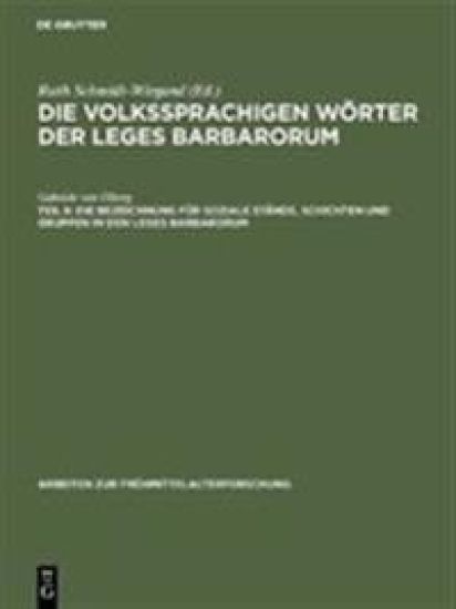 Die Bezeichnung Für Soziale Stände, Schichten Und Gruppen in Den Leges Barbarorum