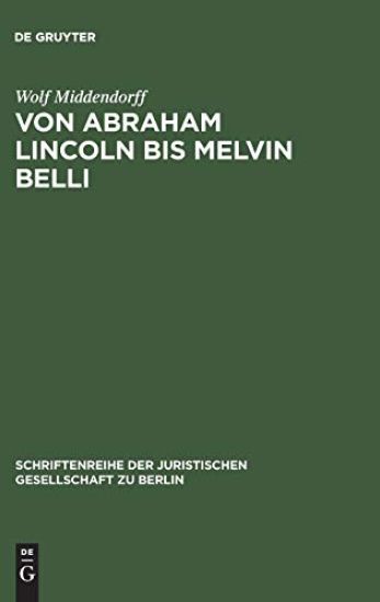 Von Abraham Lincoln bis Melvin Belli