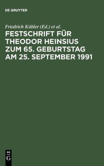 Festschrift Für Theodor Heinsius Zum 65. Geburtstag Am 25. September 1991
