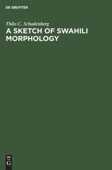 A Sketch of Swahili Morphology