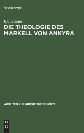 Die Theologie des Markell von Ankyra