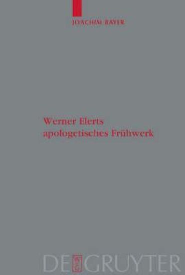 Werner Elerts apologetisches Frühwerk