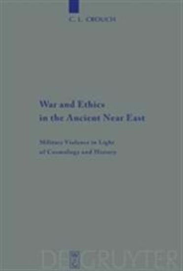 War and Ethics in the Ancient Near East