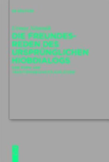 Die Freundesreden des ursprünglichen Hiobdialogs