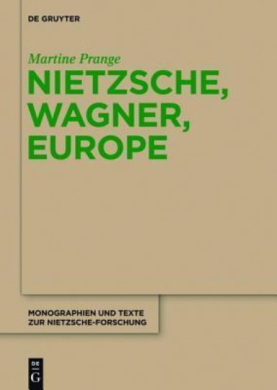 Nietzsche, Wagner, Europe