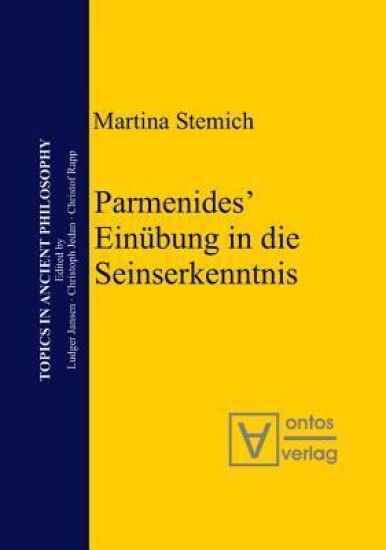 Parmenides' Einübung in die Seinserkenntnis