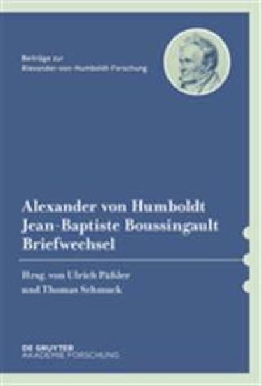 Alexander Von Humboldt / Jean-Baptiste Boussingault, Briefwechsel