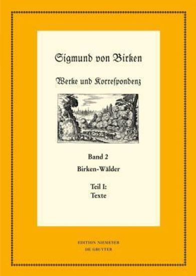 Birken-Wälder: Teil 1: Texte. Teil 2: Apparate Und Kommentare