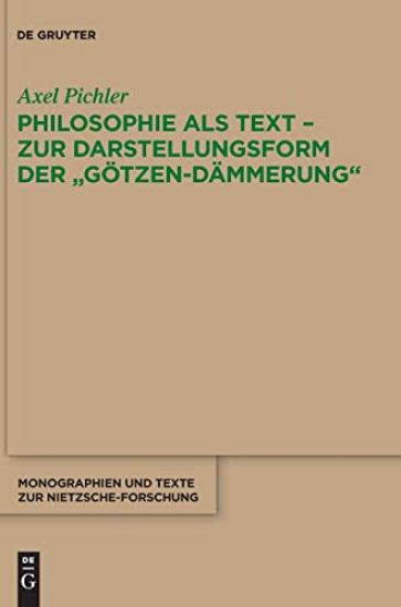 Philosophie ALS Text - Zur Darstellungsform Der Götzen-Dämmerung