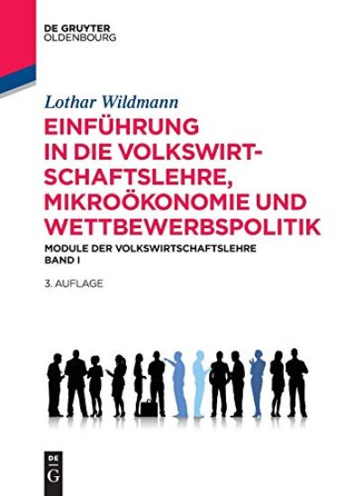 Einführung in die Volkswirtschaftslehre, Mikroökonomie und Wettbewerbspolitik