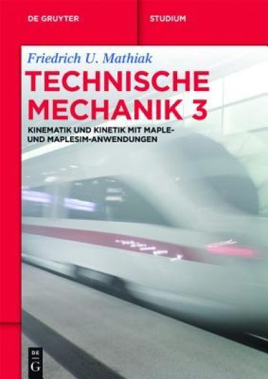 Kinematik und Kinetik mit Maple- und MapleSim-Anwendungen