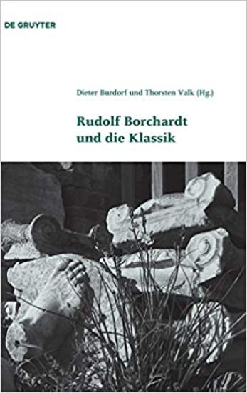 Rudolf Borchardt und die Klassik