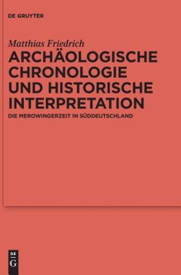 Archäologische Chronologie und historische Interpretation