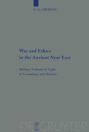 War and Ethics in the Ancient Near East
