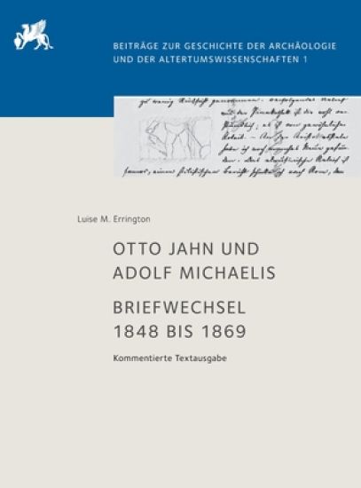 Otto Jahn und Adolf Michaelis – Briefwechsel 1848 bis 1869