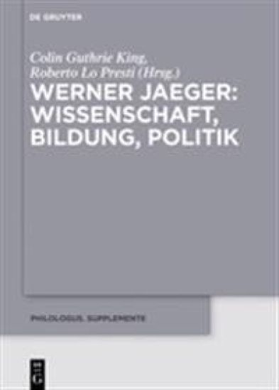 Werner Jaeger – Wissenschaft, Bildung, Politik