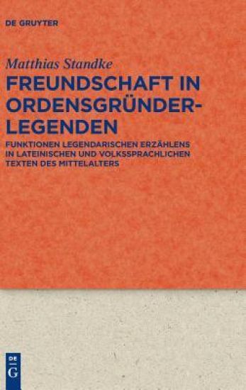 Freundschaft in Ordensgründerlegenden