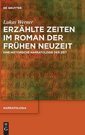 Erzählte Zeiten im Roman der Frühen Neuzeit