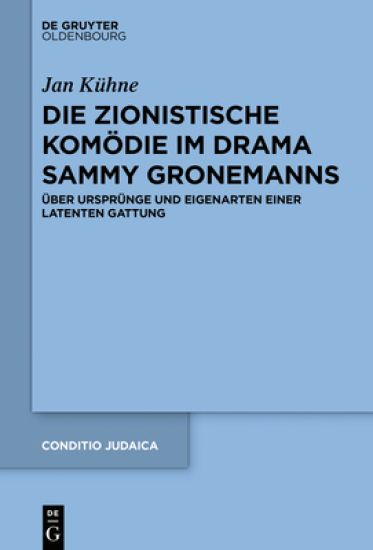 Die Zionistische Komödie Im Drama Sammy Gronemanns