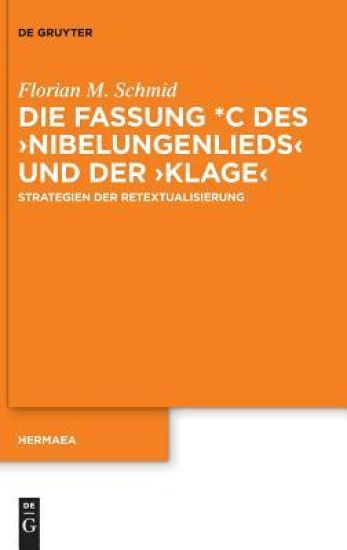 Die Fassung *C des ›Nibelungenlieds‹ und der ›Klage‹