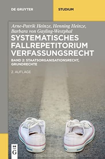 Systematisches Fallrepetitorium Verfassungsrecht
