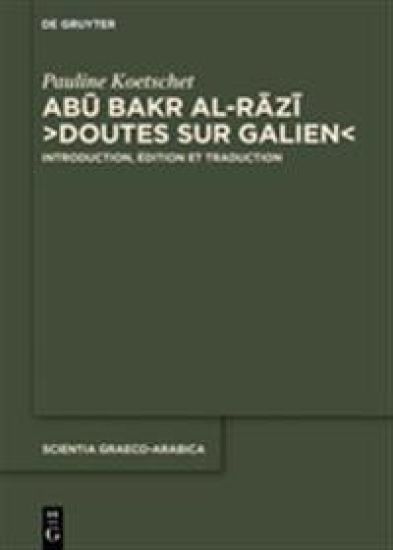 Abu Bakr al-Razi, “Doutes sur Galien”