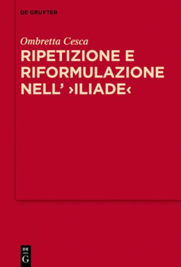 Ripetizione e riformulazione nell’ ›Iliade‹