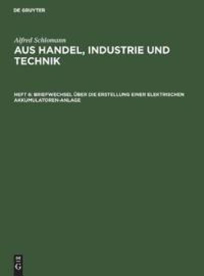Briefwechsel Über Die Erstellung Einer Elektrischen Akkumulatoren-Anlage