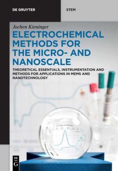 Electrochemical Methods for the Micro- and Nanoscale