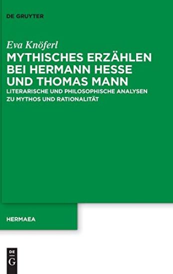 Mythisches Erzählen bei Hermann Hesse und Thomas Mann