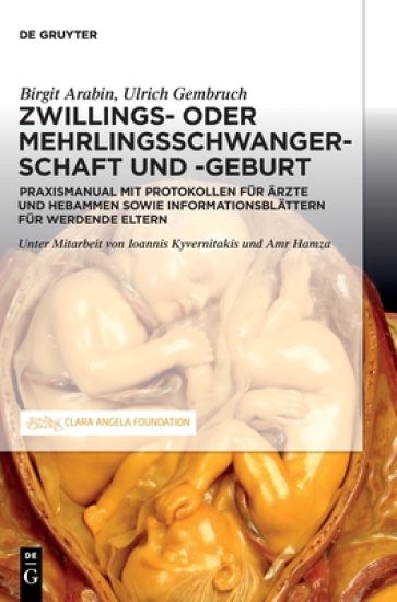 Schwangerschaft, Geburt und Wochenbett von Zwillingen und höhergradigen Mehrlingen