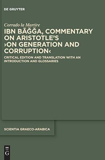 Ibn Bagga, Commentary on Aristotle’s ›On Generation and Corruption‹