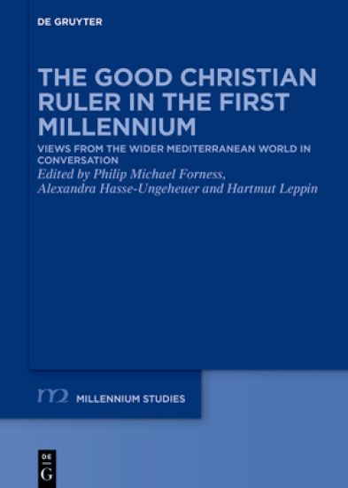 The Good Christian Ruler in the First Millennium