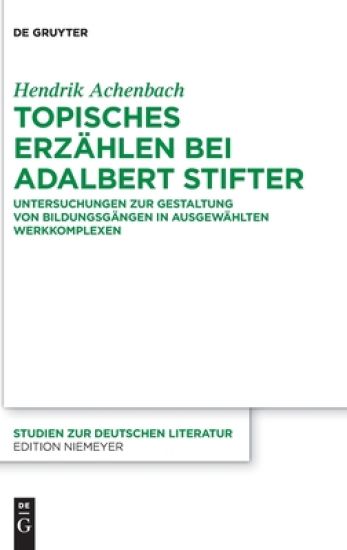 Topisches Erzählen bei Adalbert Stifter