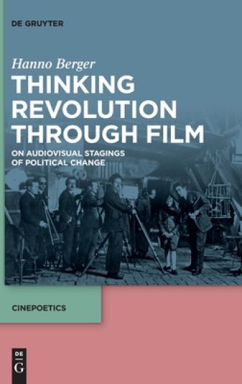 Thinking Revolution Through Film