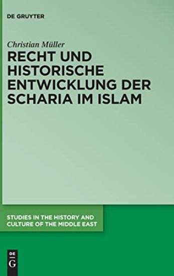 Recht und historische Entwicklung der Scharia im Islam
