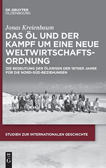 Das Öl Und Der Kampf Um Eine Neue Weltwirtschaftsordnung