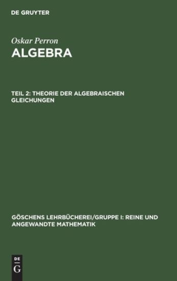 Theorie Der Algebraischen Gleichungen