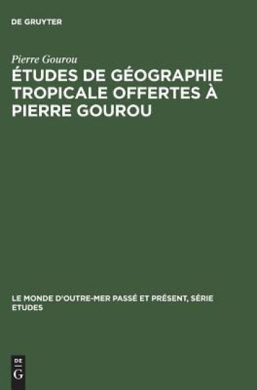 Études de géographie tropicale offertes à Pierre Gourou