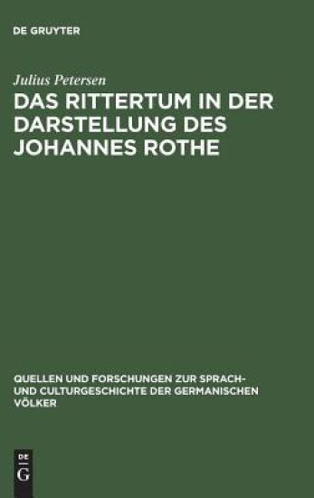 Das Rittertum in der Darstellung des Johannes Rothe