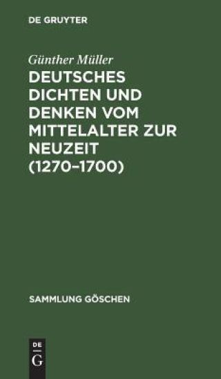 Deutsches Dichten Und Denken Vom Mittelalter Zur Neuzeit (1270-1700)