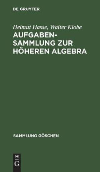 Aufgabensammlung Zur Höheren Algebra