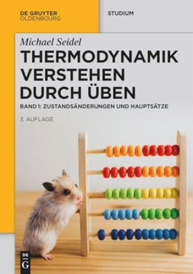 Thermodynamik - Verstehen Durch Üben: Zustandsänderungen Und Hauptsätze