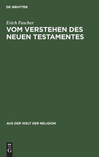 Vom Verstehen Des Neuen Testamentes